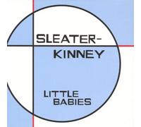 Sleater-Kinney - Little Babies [Import]