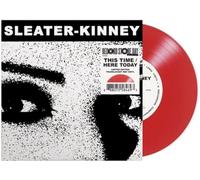Sleater-Kinney - This Time/Heretoday (Ltd. Edition) [Vinilo]