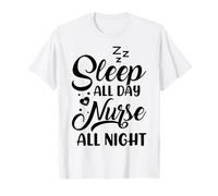 Sleep All Day Nurse All Night Enfermera del Turno de Noche Camiseta