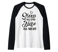 Sleep All Day Nurse All Night Enfermera del Turno de Noche Camiseta Manga Raglan