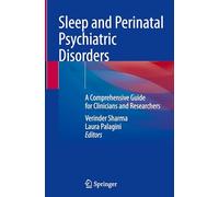 Sleep and Perinatal Psychiatric Disorders: A Comprehensive Guide for Clinicians and Researchers
