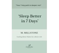 Sleep Better in 7 Days: Your 7-day path to deeper rest