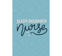 Sleep Disorder Nurse: Blank Lined Journal For Sleep Disorder Nurse| Future Sleep Health Nurse Practitioner Daily Notebook Gift| Rn Sleep Night Shift ... And Graduation Diary| 6x9 Inch Nurse Journal