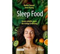 Sleep Food - Besser schlafen durch die richtige Ernährung