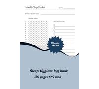 Sleep hygiene Log book: Daily Tracker for Better Rest, Healthy Habits & Improved Bedtime Routine: 6×9 Inch with 120 Pages to Record Bedtime, Wake Time, Quality, and Nightly Habits for Better Sleep