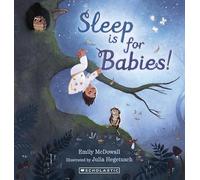 Sleep is for Babies