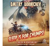 Sleep Is for Chumps!