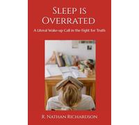 Sleep is Overrated: A Literal Wake-up Call in the Fight for Truth