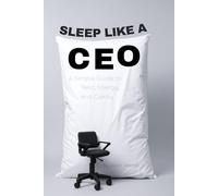 Sleep Like a CEO: A Simple Guide to Rest, Energy, and Clarity (Micro Habits. Macro Life.)