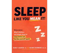 Sleep Like You Mean It!: Sleep apnea: Why it matters and simple steps to sleep better and feel like yourself again!