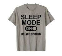 Sleep Mode On Please Do Not Disturb I'm Sleeping I Love Naps Camiseta