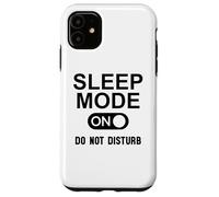 Sleep Mode On Please Do Not Disturb I'm Sleeping I Love Naps Carcasa para iPhone 11