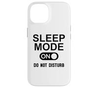 Sleep Mode On Please Do Not Disturb I'm Sleeping I Love Naps Carcasa para iPhone 14