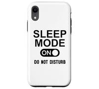 Sleep Mode On Please Do Not Disturb I'm Sleeping I Love Naps Carcasa para iPhone XR