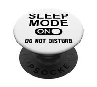 Sleep Mode On Please Do Not Disturb I'm Sleeping I Love Naps PopSockets PopGrip Adhesivo