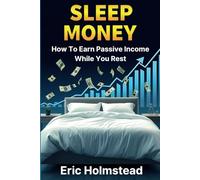 Sleep Money: How To Earn Passive Income While You Rest