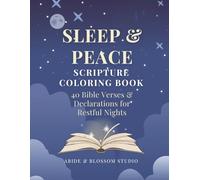 Sleep & Peace - Scripture Coloring Book: 40 Bible Verses & Declarations for Restful Nights