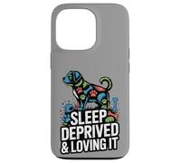 Sleep Prived and Loving It Funny Dog Parent Art Carcasa para iPhone 13 Pro