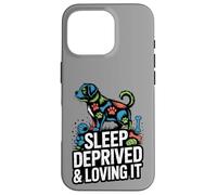 Sleep Prived and Loving It Funny Dog Parent Art Carcasa para iPhone 16 Pro