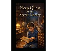 Sleep Quest at the Secret Library: Sleep Quest is about a boy named Milo Bright who discovers that nighttime isn’t something to fear-it’s a place filled with gentle secrets.
