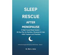 Sleep Rescue After Surgical Menopause: A Night Sweat Reset System + 30 Day Plan for Nutrition, Movement & Calm-With Trackers and Checklists (A Practical Surgical Menopause Relief Series)