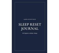 Sleep Reset Journal: 90 Nights to Better Sleep | A Guided Wind-Down Tracker Evening Routine Planner and Sleep Log for Adults