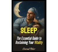 SLEEP: The Essential Guide to Reclaiming Your Vitality (Redpilled Rational (satire))