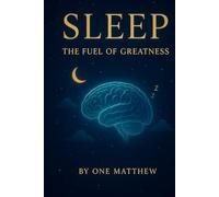 Sleep: The Fuel of Greatness