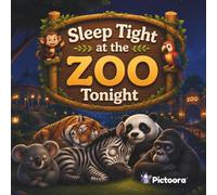 Sleep Tight At The Zoo Tonight: Explore The Peaceful Pathways Of Sleep Tight Zoo As Lions, Elephants, Pandas, And Many More Animals Drift Off To Sleep. (Sleep Tight Tonight)
