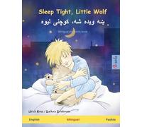 Sleep Tight, Little Wolf - ښه ویده شه، کوچنی لیوه (English - Pashto): Bilingual children's book (Sefa Picture Books in Two Languages)