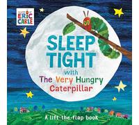 Sleep Tight with The Very Hungry Caterpillar: A Lift-The-Flap Book (The World of Eric Carle)