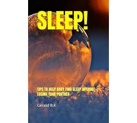 SLEEP!: TIPS TO HELP BABY FIND SLEEP WITHOUT LOSING YOUR PARTNER (Health)