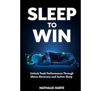 Sleep to Win: Unlock Peak Performance Through Micro-Recovery and Active Sleep Strategies: 3 (The Solo Success Series)