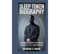 SLEEP TOKEN BIOGRAPHY:: Unmasking the Mystery Behind the Music, Myth, and Movement”