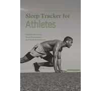 Sleep Tracker for Athletes: Optimize Recovery, Boost Performance, and Track Rest Patterns