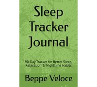 Sleep Tracker Journal: 90-Day Tracker for Better Sleep, Relaxation & Nighttime Habits