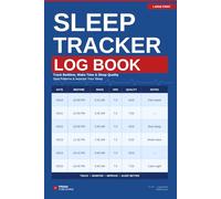 Sleep Tracker Log Book: Daily Sleep Diary for Insomnia & Sleep Quality Tracking: 14-W aily Sleep Log - Track Bedtime, Wake Time, Sleep Score & Disruptors | Large Print
