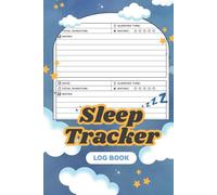Sleep Tracker Log Book: Track Your Sleep, Mood, and Nighttime Habits to Improve Rest and Well-Being