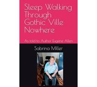 Sleep Walking Through Gothic Ville Nowhere: The Castle with Many Eyes