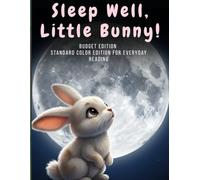 Sleep Well Little Bunny ( Budget Edition): Standard Color Edition for everyday reading