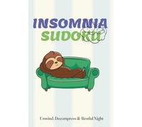 Sleep Well Sudoku Puzzle Book: Sudoku Puzzles for Better Sleep | Unwind, Decompress & Restful Night | 6x9 inches | 110 pages | With Solutions