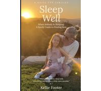 Sleep Well: When Nobody is Sleeping: A Family Guide to Finding Rest (Yoga, Meditation and Mindfulness)