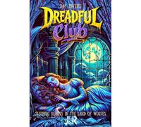 Sleeping Beauty in the land of wolves: Dreadful Club
