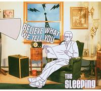 Sleeping - Believe What We Tell You (Reissue)