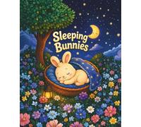 Sleeping Bunnies : Nursery Rhymes with Colorful Illustrations for Children (Ages 2-4): Rhyme book - Picture book