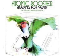 Atomic Rooster – Sleeping For Years: The Studio Recordings 1970-1974