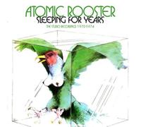 Atomic Rooster – Sleeping For Years: The Studio Recordings 1970-1974