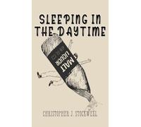 Sleeping in the Daytime: Novella One