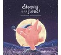 Sleeping Is Not For Me! (INGLÉS)
