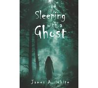 SLEEPING WITH A GHOST